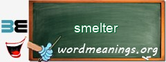 WordMeaning blackboard for smelter